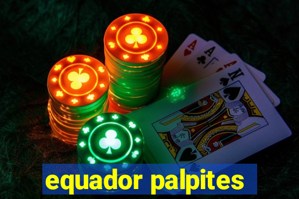 equador palpites