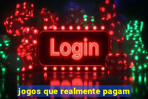 jogos que realmente pagam