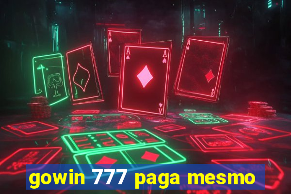 gowin 777 paga mesmo