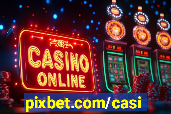 pixbet.com/casino/