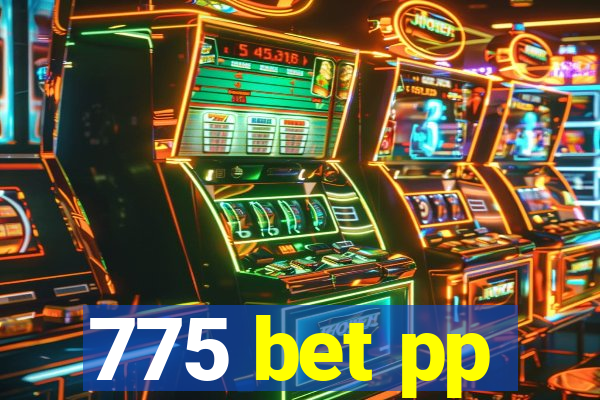 775 bet pp