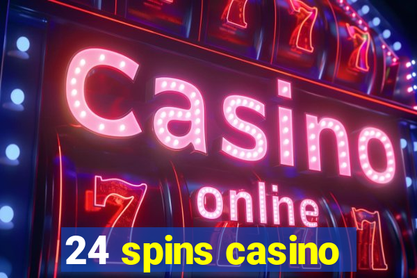 24 spins casino