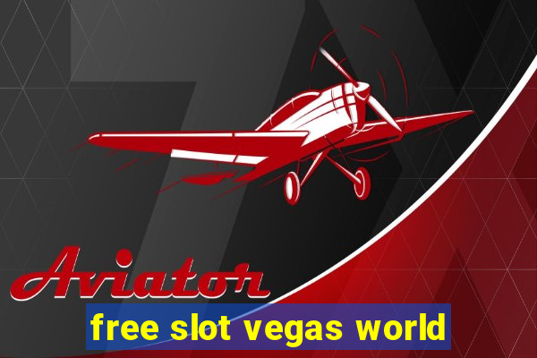 free slot vegas world