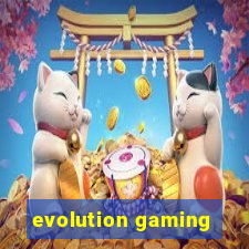 evolution gaming