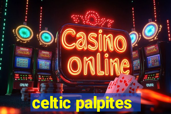 celtic palpites