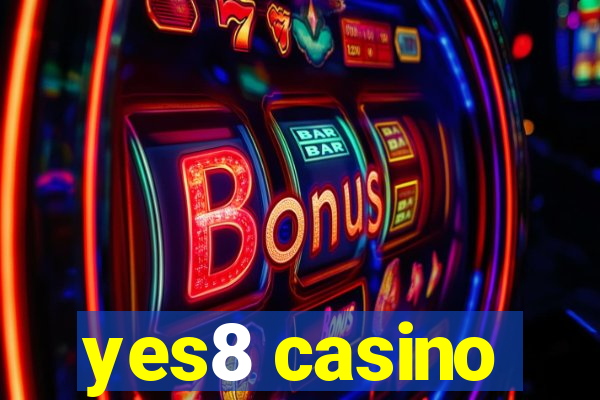 yes8 casino