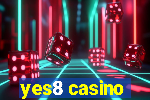 yes8 casino