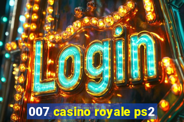 007 casino royale ps2