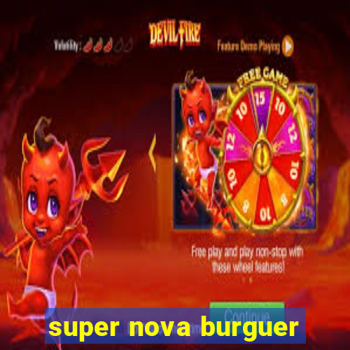 super nova burguer