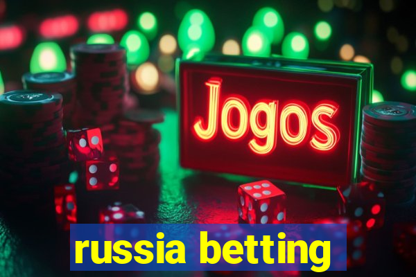 russia betting