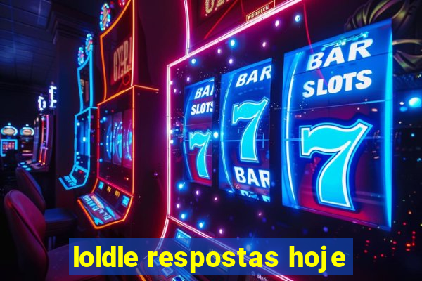 loldle respostas hoje