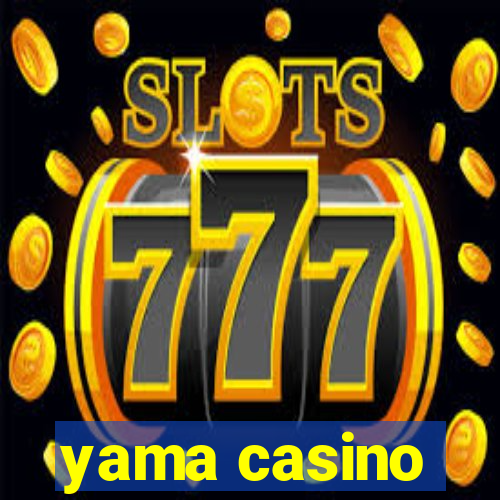 yama casino