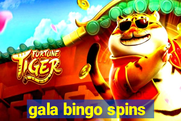 gala bingo spins