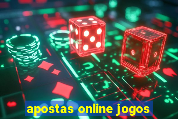 apostas online jogos