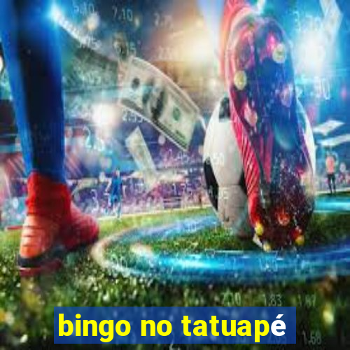 bingo no tatuapé