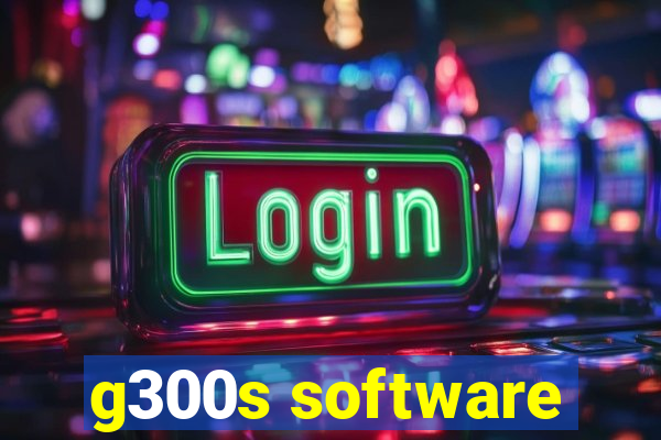 g300s software