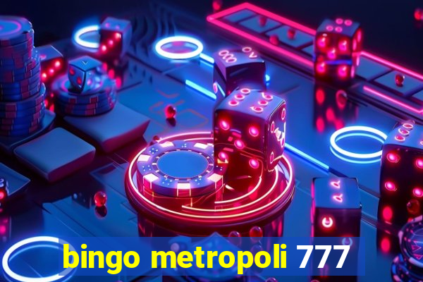 bingo metropoli 777