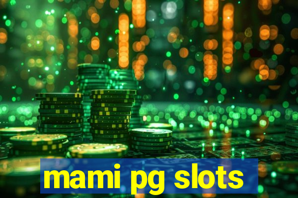 mami pg slots