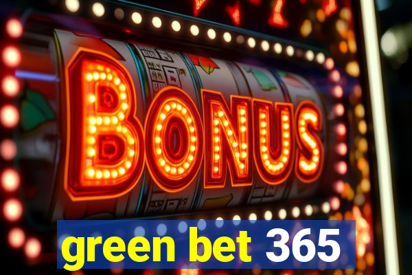 green bet 365