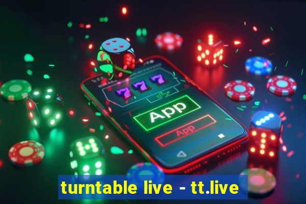 turntable live - tt.live