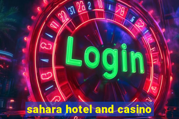 sahara hotel and casino