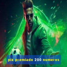 pix premiado 200 numeros