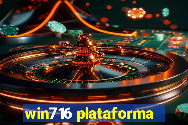 win716 plataforma