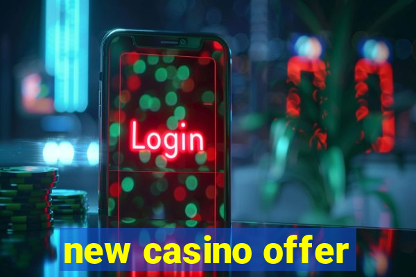 new casino offer