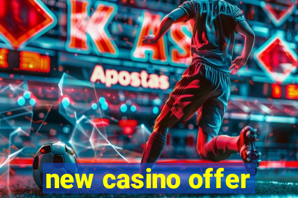 new casino offer