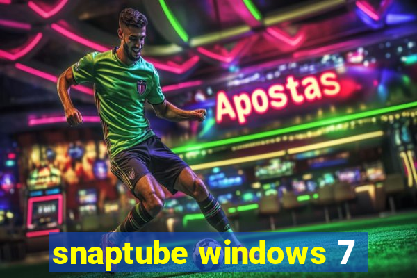 snaptube windows 7