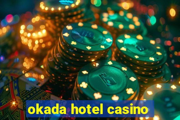 okada hotel casino