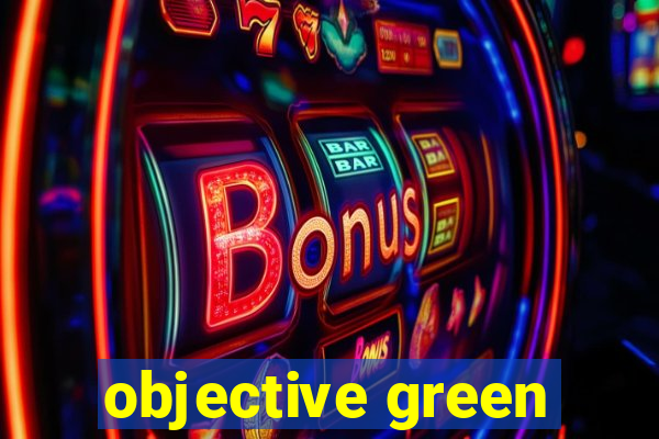 objective green