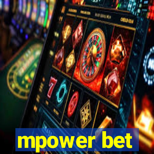 mpower bet