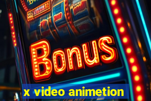 x video animetion