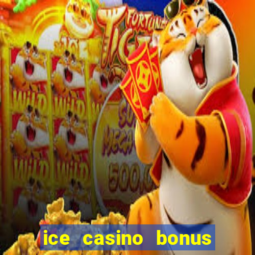 ice casino bonus sem deposito