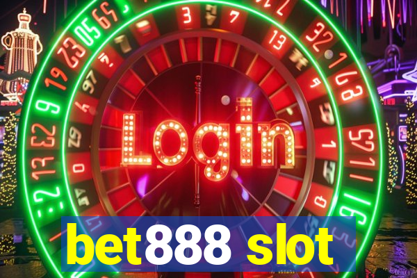 bet888 slot