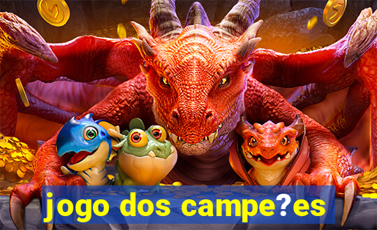 jogo dos campe?es