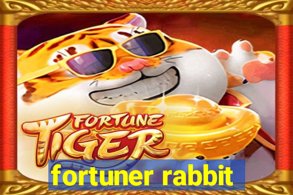 fortuner rabbit