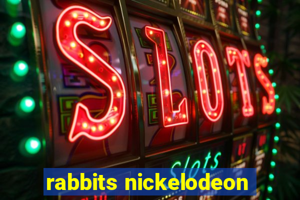 rabbits nickelodeon