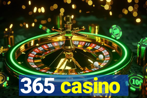 365 casino