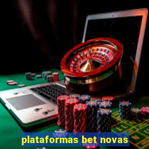 plataformas bet novas