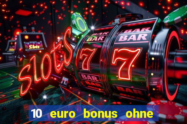 10 euro bonus ohne einzahlung casino 2020