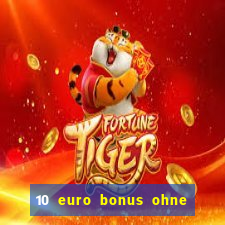 10 euro bonus ohne einzahlung casino 2020