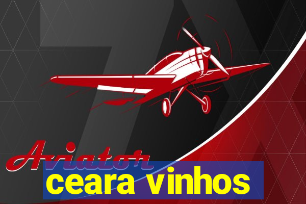 ceara vinhos