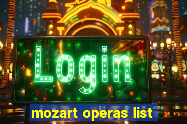 mozart operas list