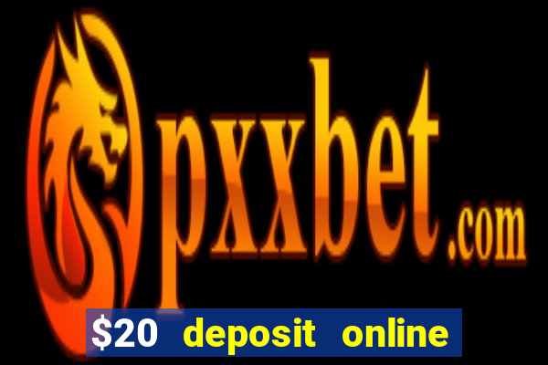 $20 deposit online casino australia