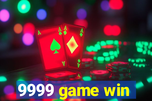 9999 game win