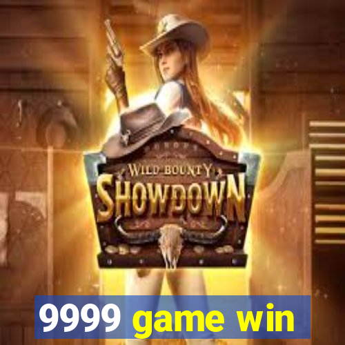 9999 game win