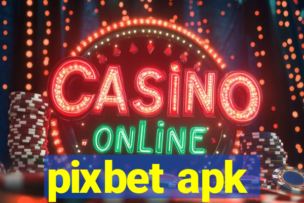 pixbet apk