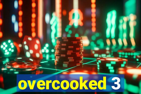 overcooked 3